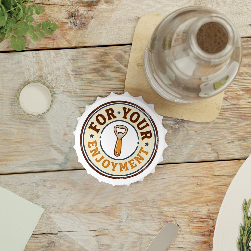 For Your Enjoyment Bottle Opener