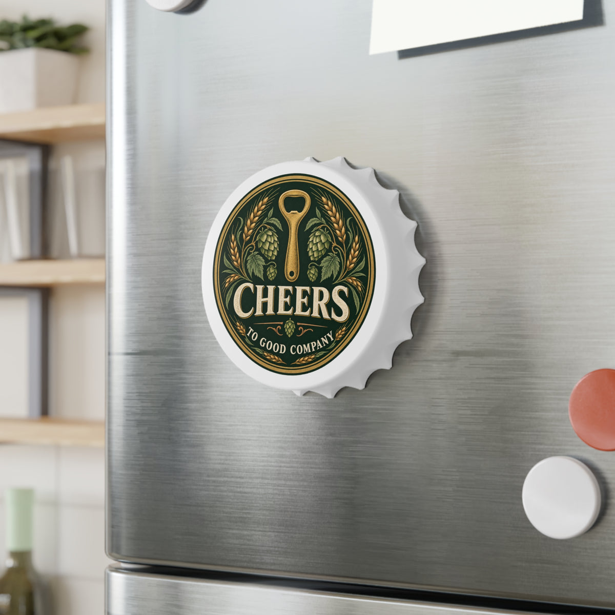 Cheers To Good Company Bottle Opener