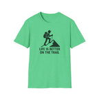 Hiking T-Shirt — "Life Is Better On The Trail" Adventure Tee