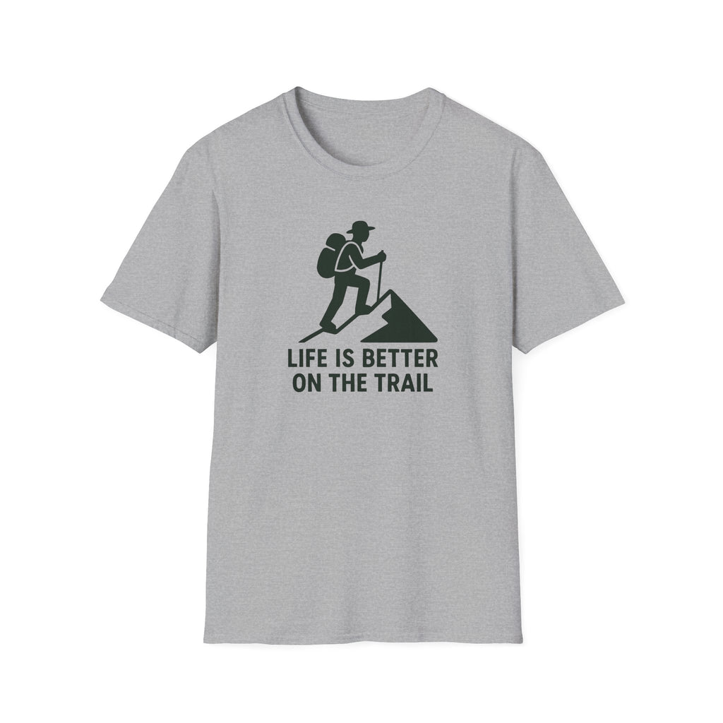 Hiking T-Shirt — "Life Is Better On The Trail" Adventure Tee