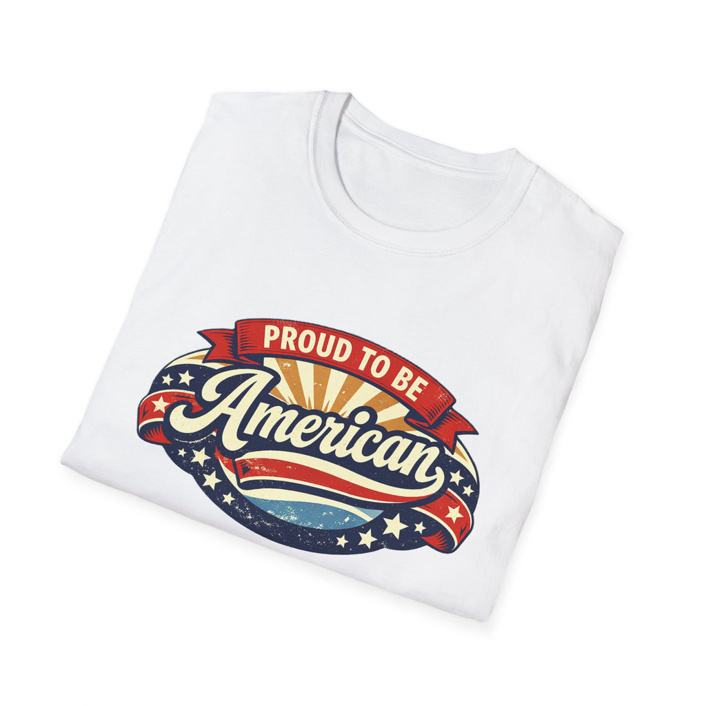 Proud to Be American T-Shirt — Vintage Patriotic USA Tee for 4th of July