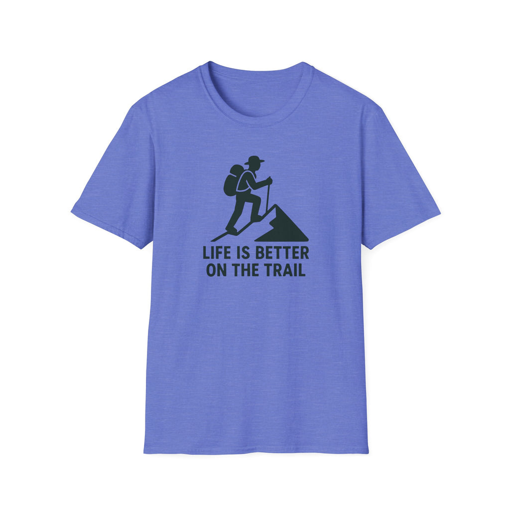 Hiking T-Shirt — "Life Is Better On The Trail" Adventure Tee