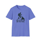 Hiking T-Shirt — "Life Is Better On The Trail" Adventure Tee
