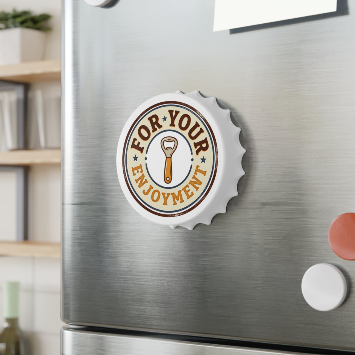 For Your Enjoyment Bottle Opener