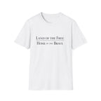 Land of the Free, Home of the Brave T-Shirt — Patriotic American Tee
