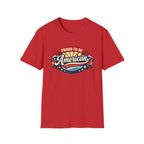 Proud to Be American T-Shirt — Vintage Patriotic USA Tee for 4th of July